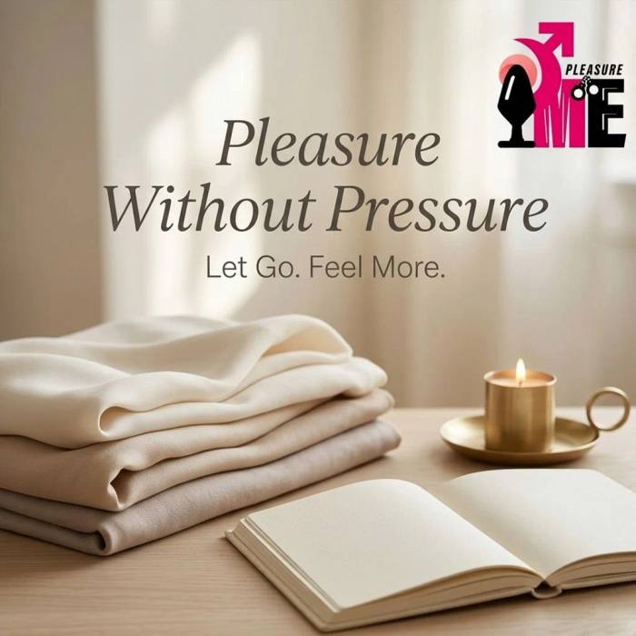 Pleasure Without Pressure: Releasing Expectations in Intimacy