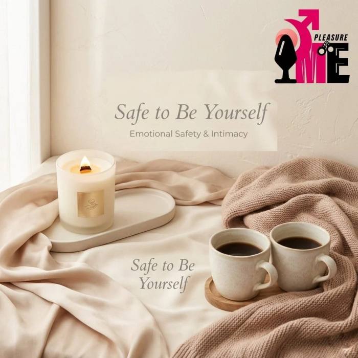 The Importance of Feeling Safe in Intimacy