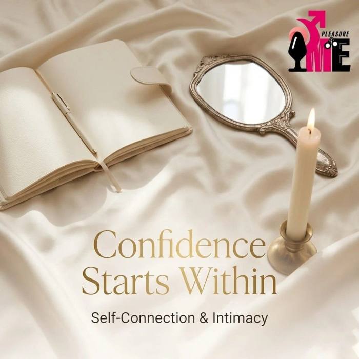 Rediscovering Confidence Through Intimacy and Self-Connection