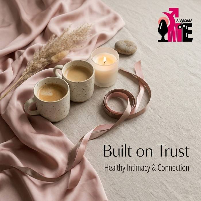 The Role of Trust in Healthy Intimacy