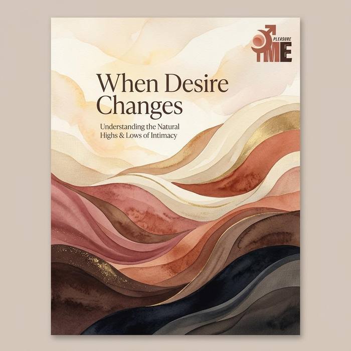  When Desire Changes: Understanding the Natural Highs and Lows of Intimacy